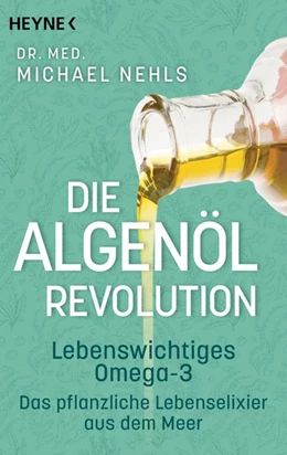 Abbildung von Nehls | Die Algenöl-Revolution | 1. Auflage | 2022 | beck-shop.de