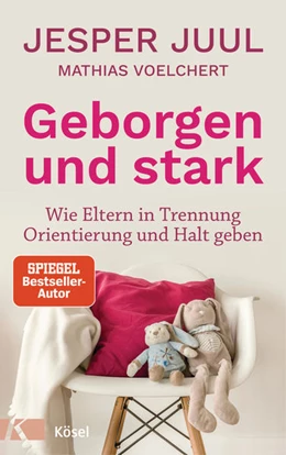 Abbildung von Juul / Voelchert | Geborgen und stark | 1. Auflage | 2022 | beck-shop.de
