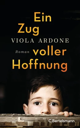 Abbildung von Ardone | Ein Zug voller Hoffnung | 1. Auflage | 2022 | beck-shop.de