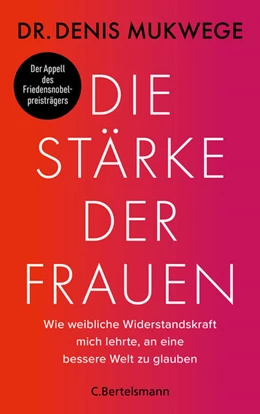 Abbildung von Mukwege | Die Stärke der Frauen | 1. Auflage | 2022 | beck-shop.de
