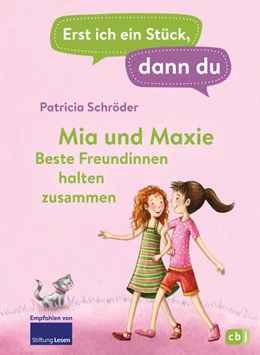 Abbildung von Schröder | Erst ich ein Stück, dann du - Mia und Maxie - Beste Freundinnen halten zusammen | 1. Auflage | 2022 | beck-shop.de