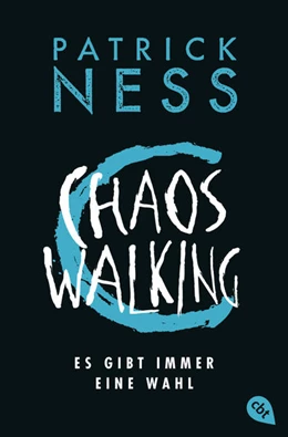 Abbildung von Ness | Chaos Walking - Es gibt immer eine Wahl | 1. Auflage | 2022 | beck-shop.de