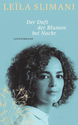 Abbildung von Slimani | Der Duft der Blumen bei Nacht | 1. Auflage | 2022 | beck-shop.de