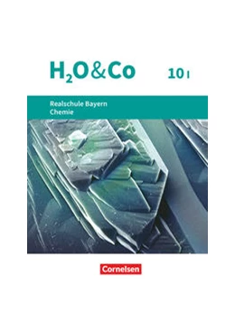 Abbildung von Kring / Pfeifer | H2O & Co 10. Schuljahr. Realschule Bayern - Wahlpflichtfächergruppe I - Schülerbuch | 1. Auflage | 2022 | beck-shop.de