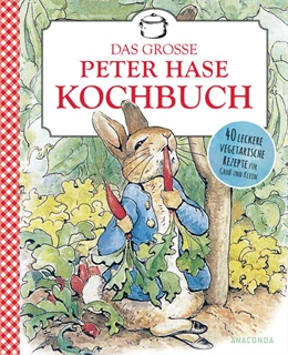 Abbildung von Potter | Beatrix Potter: Mein großes Peter-Hase-Kochbuch | 1. Auflage | 2022 | beck-shop.de