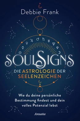 Abbildung von Frank | Soul Signs - Die Astrologie der Seelenzeichen | 1. Auflage | 2022 | beck-shop.de