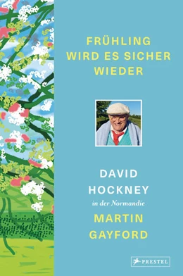 Abbildung von Hockney / Gayford | Frühling wird es sicher wieder | 1. Auflage | 2022 | beck-shop.de