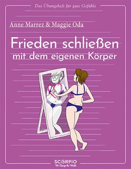 Abbildung von Marrez / Oda | Das Übungsheft für gute Gefühle - Frieden schließen mit dem eigenen Körper | 1. Auflage | 2022 | beck-shop.de