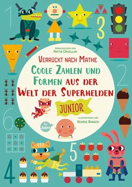 Abbildung von Crivellini | Coole Zahlen und Formen aus der Welt der Superhelden: Verrückt nach Mathe | 1. Auflage | 2022 | beck-shop.de