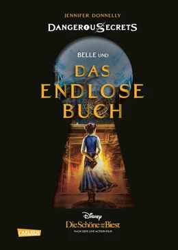 Abbildung von Disney / Donnelly | Disney - Dangerous Secrets 2: Belle und DAS ENDLOSE BUCH (Die Schöne und das Biest) | 1. Auflage | 2022 | beck-shop.de