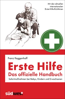 Abbildung von Keggenhoff | Erste Hilfe - Das offizielle Handbuch | 1. Auflage | 2021 | beck-shop.de