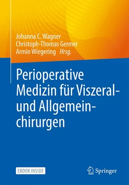 Abbildung von Wagner / Germer | Perioperative Medizin für die Allgemein- und Viszeralchirurgie | 1. Auflage | 2024 | beck-shop.de