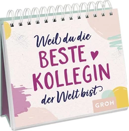 Abbildung von Groh Verlag | Weil du die beste Kollegin der Welt bist | 1. Auflage | 2022 | beck-shop.de