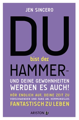 Abbildung von Sincero | Du bist der Hammer - und deine Gewohnheiten werden es auch! | 1. Auflage | 2022 | beck-shop.de
