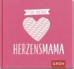 Abbildung von Groh Verlag | Für meine Herzensmama | 1. Auflage | 2022 | beck-shop.de