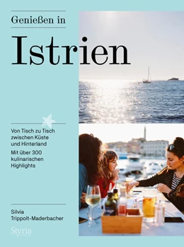 Abbildung von Trippolt-Maderbacher | Genießen in Istrien | 1. Auflage | 2022 | beck-shop.de