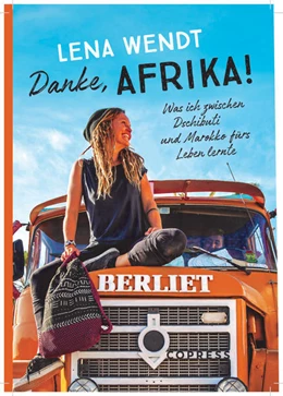 Abbildung von Wendt | Danke, Afrika! Was ich zwischen Dschibuti und Marokko fürs Leben lernte. | 1. Auflage | 2022 | beck-shop.de