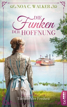 Abbildung von Walker | Die Funken der Hoffnung - Töchter der Freiheit | 1. Auflage | 2022 | beck-shop.de