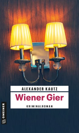 Abbildung von Kautz | Wiener Gier | 1. Auflage | 2022 | beck-shop.de