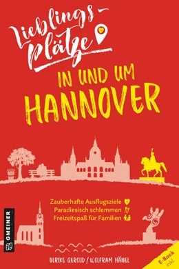 Abbildung von Gerold / Hänel | Lieblingsplätze in und um Hannover | 1. Auflage | 2022 | beck-shop.de