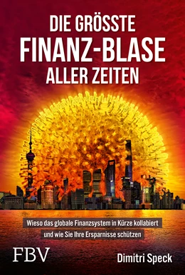Abbildung von Speck | Die größte Finanz-Blase aller Zeiten | 1. Auflage | 2022 | beck-shop.de