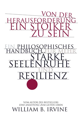 Abbildung von Irvine | Von der Herausforderung, ein Stoiker zu sein | 1. Auflage | 2022 | beck-shop.de