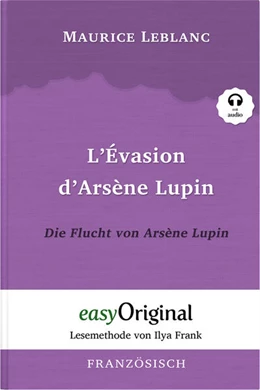 Abbildung von Leblanc | Arsène Lupin - 3 / L'Évasion d'Arsène Lupin / Die Flucht von Arsène Lupin (mit kostenlosem Audio-Download-Link) | 1. Auflage | 2021 | beck-shop.de