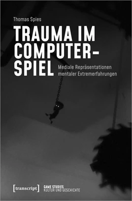 Abbildung von Spies | Trauma im Computerspiel | 1. Auflage | 2022 | beck-shop.de