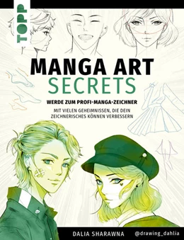 Abbildung von Sharawna | Manga Art Secrets. Werde zum Profi-Manga-Zeichner | 1. Auflage | 2022 | beck-shop.de