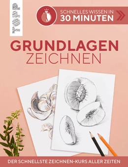 Abbildung von Wagner | Schnelles Wissen in 30 Minuten - Grundlagen Zeichnen | 1. Auflage | 2022 | beck-shop.de