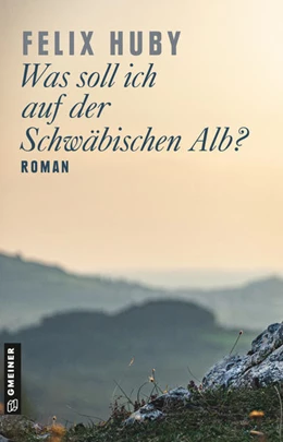 Abbildung von Huby | Was soll ich auf der Schwäbischen Alb? | 5. Auflage | 2022 | beck-shop.de