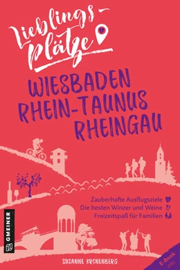 Abbildung von Kronenberg | Lieblingsplätze Wiesbaden, Rhein-Taunus, Rheingau | 1. Auflage | 2022 | beck-shop.de