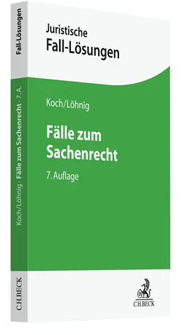 Abbildung von Koch / Löhnig | Fälle zum Sachenrecht | 7. Auflage | 2022 | beck-shop.de