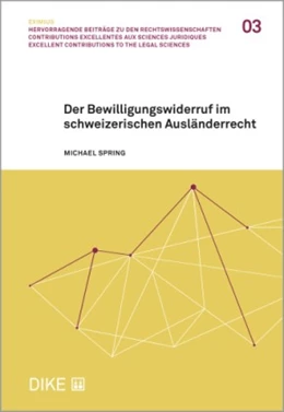 Abbildung von Spring | Der Bewilligungswiderruf im schweizerischen Ausländerrecht | | 2021 | Band 3 | beck-shop.de