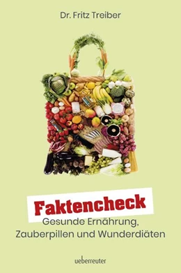 Abbildung von Treiber | Faktencheck - Gesunde Ernährung, Zauberpillen und Wunderdiäten | 1. Auflage | 2022 | beck-shop.de