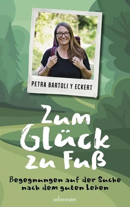 Abbildung von Bartoli Y Eckert | Zum Glück zu Fuß | 1. Auflage | 2022 | beck-shop.de