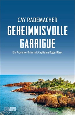 Abbildung von Rademacher | Geheimnisvolle Garrigue | 1. Auflage | 2022 | beck-shop.de