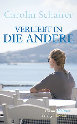 Abbildung von Schairer | Verliebt in die Andere | 1. Auflage | 2022 | beck-shop.de