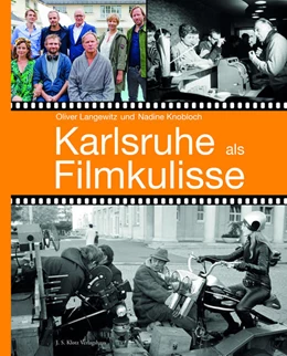 Abbildung von Langewitz / Knobloch | Karlsruhe als Filmkulisse | 1. Auflage | 2021 | beck-shop.de