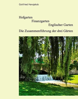 Abbildung von Hansjakob | Hofgarten Finanzgarten Englischer Garten | 1. Auflage | 2021 | beck-shop.de