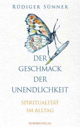 Abbildung von Sünner | Der Geschmack der Unendlichkeit | 1. Auflage | 2022 | beck-shop.de