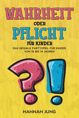 Abbildung von Jung | Wahrheit oder Pflicht für Kinder | 1. Auflage | 2021 | beck-shop.de