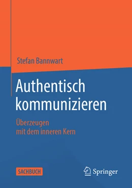 Abbildung von Bannwart | Authentisch kommunizieren | 1. Auflage | 2021 | beck-shop.de