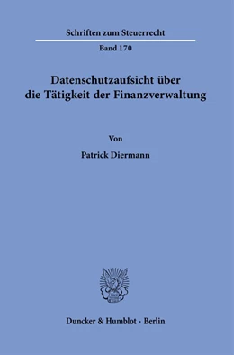 Abbildung von Diermann | Datenschutzaufsicht über die Tätigkeit der Finanzverwaltung | 1. Auflage | 2021 | beck-shop.de