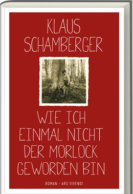 Abbildung von Schamberger | Wie ich einmal nicht der Morlock geworden bin | 1. Auflage | 2022 | beck-shop.de
