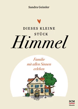 Abbildung von Geissler | Dieses kleine Stück Himmel | 1. Auflage | 2021 | beck-shop.de