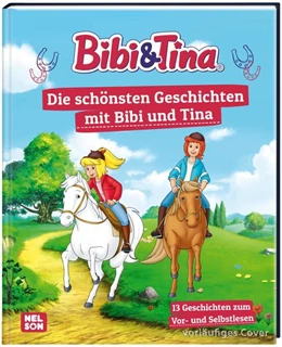 Abbildung von Dahn | Bibi und Tina: Die schönsten Geschichten mit Bibi und Tina | 1. Auflage | 2022 | beck-shop.de