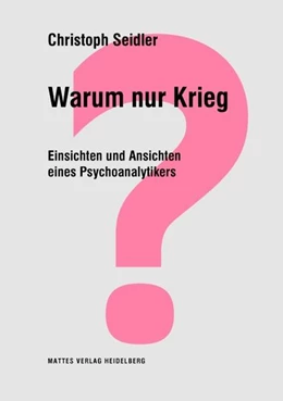Abbildung von Seidler | Warum nur Krieg? | 1. Auflage | 2021 | beck-shop.de