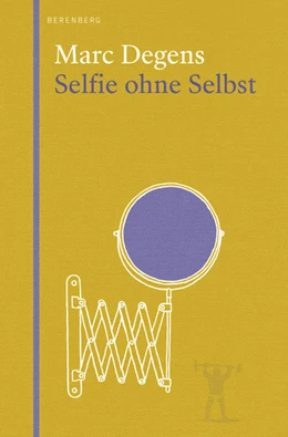 Abbildung von Degens | Selfie ohne Selbst | 1. Auflage | 2022 | beck-shop.de