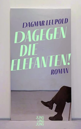 Abbildung von Leupold | Dagegen die Elefanten! | 1. Auflage | 2022 | beck-shop.de